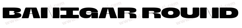 Banigar Round Light Exp字体转换